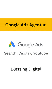 Google Ads Agentur Blessing Digital 2